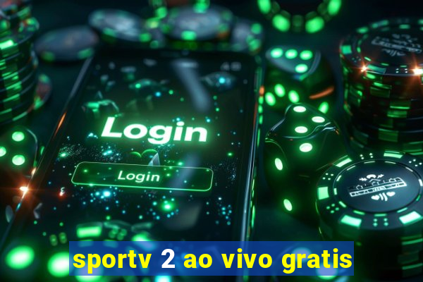 sportv 2 ao vivo gratis